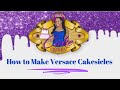 How to Make Versace Cakesicles | Cake Queen Tanya