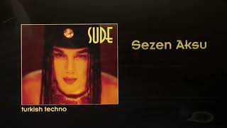 Sezen Aksu - Sude (Original) (Remastered)