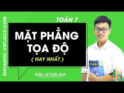 Toán học 7 - Mặt phẳng toạ độ -Thầy Lê Tuấn Anh 2020 (HAY NHẤT)