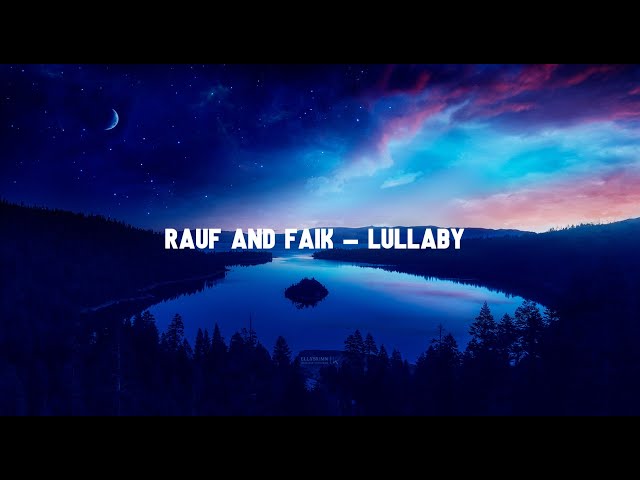 Rauf & Faik - колыбельная (Lullaby) | English Lyrics class=