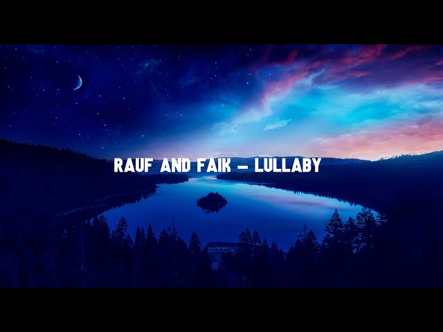Rauf & Faik - колыбельная (Lullaby) | English Lyrics