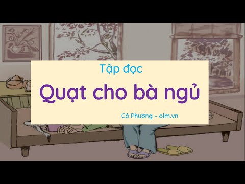 Video Quạt cho bà ngủ - Tiếng Việt lớp 3 [OLM.VN] - youtube