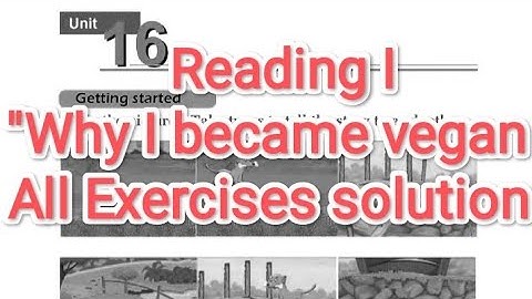 English class 8|Unit 16|Reading I|Why I became vegan| All Exercises solved|Grammar|Speaking|Writing