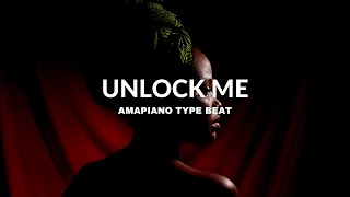 Unlock Me | Amapiano Type Beat  [Copyright Free Music]