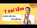 [P2] Nhiều người đã dừng ngay VIỆC này lại - Để ngăn chặn Da lão hóa - Dr Hiếu