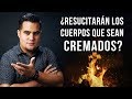 ¿Qué dice la Biblia de la Cremación de cuerpos?