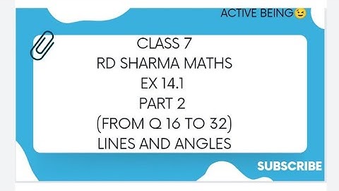 ex 14.1 rd sharma class 7 maths// part 2 from q 16 to 32 // lines and angles // active being