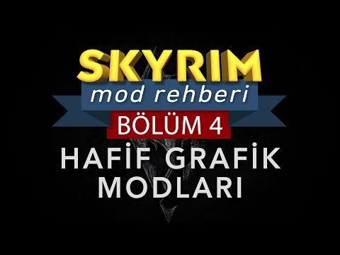 Skyrim Mod Rehberi #4 - HAFİF GRAFİK MODLARI | PURITY GRASS SKYRIM LANTERNS WEARABLE ENHANCED BLOOD