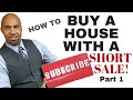 How to buy a house with a short sale, Part 1-no equity