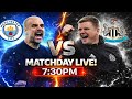 Manchester City v Newcastle United MATCHDAY LIVE!