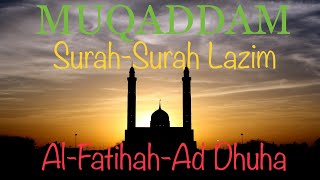 MUQADDAM | Surah-Surah Lazim | Al Fatihah - Ad Dhuha | Lengkap Dengan Terjemahan & Bacaan Rumi.