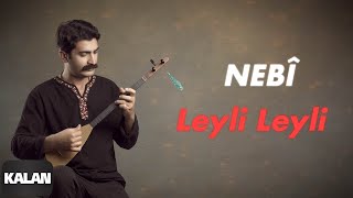 Nebî - Leyli Leyli [ Leyli Leyli © 2020 Kalan Müzik ] Resimi