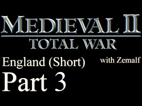 Let&rsquo;s Play Medieval 2 Total War - Part 3 [England, Short] [BLIND]