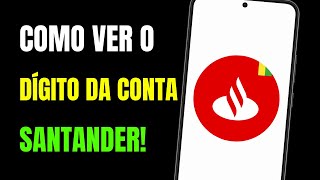 Como Ver O Dígito Da Conta Santander