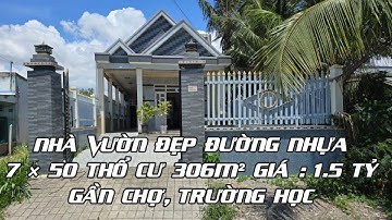 Tập 2702 : Bán nhà vườn 7 × 50 thổ cư 306m² , Giá : 1.5 tỷ, Xã kiểng Phước . H gò công đông