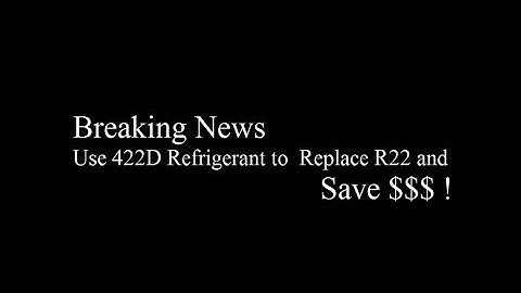 Use 422D to replace R22 and Save $$$