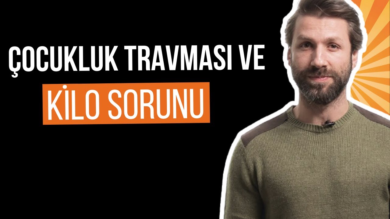 Çocukluk Travması ve Kilo Sorunu