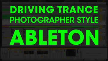 Driving Trance Ableton Template (Photographer Style)