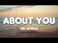 Sik World About You Lyrics mp3