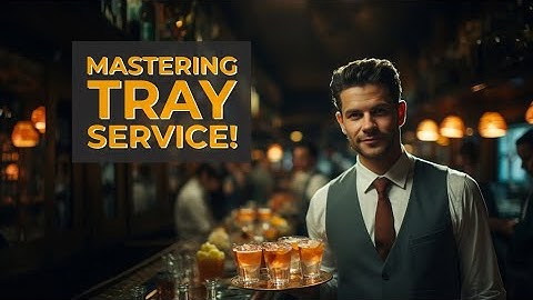 How To Unload a Tray: A Servers Guide