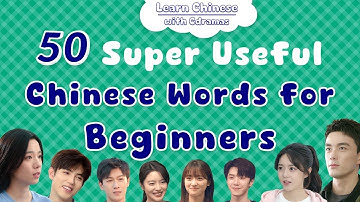 50 Essential Chinese Words & Phrases Every Beginner Must Know - Learn Chinese with Cdramas!