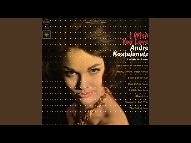 Andre Kostelanetz - I Wish You Love INSTRUMENTAL