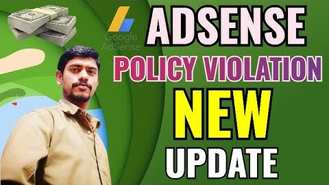 AdSense Policy Violation New Updates | No School Goer Blogger