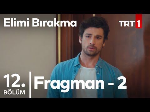 Elimi Bırakma 12. Bölüm 2. Fragman