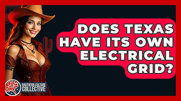 Does Texas Have Its Own Electrical Grid? - Southern Culture Collective