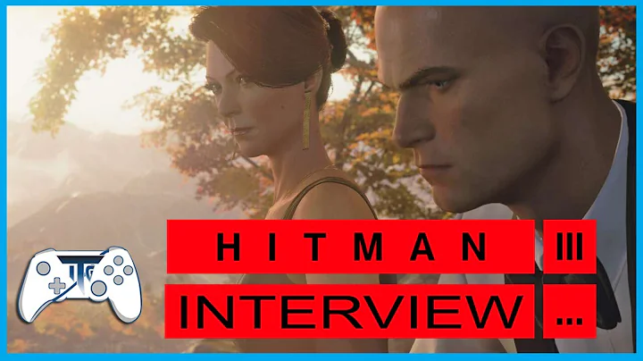 HITMAN 3 Interview w/ Jane Perry & David Bateson -...