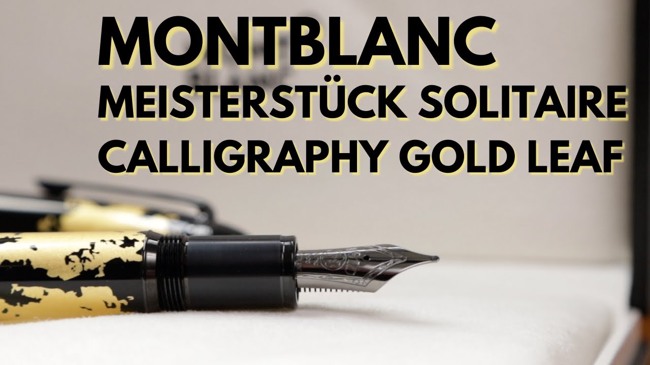 Meisterstück Solitaire Calligraphy Gold Leaf Fountain Pen - Luxury Fountain  pens – Montblanc® US