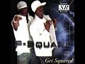 P Square   Say your Love