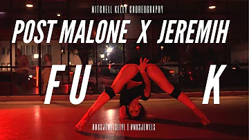 Post Malone X Jeremih | F*CK | Choreographer Mitchell Kelly| #MKSJEWELS