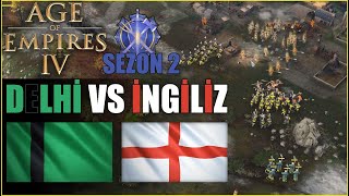 BİTMEYEN İNGİLİZ KAYNAĞINA KARŞI - AoE4 Delhi vs İngiliz | Age of Empires IV Dereceli Sezon 2