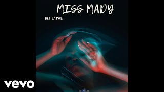 Bri Lyphe - Miss Mady (Official Audio)
