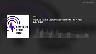 Cognivue \& Early Cognitive Assessment with Tom O’Neill – Episode 288