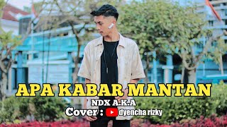 🔴 APA KABAR MANTAN ndx. a.k.a-COVER DYENCHA RIZKY