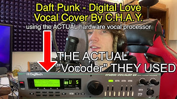 Daft Punk - Digital Love // USING THE ACTUAL VOCODER 🤯 (Vocal Cover by C.H.A.Y.)