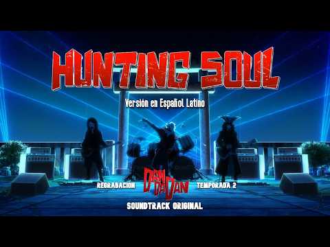 Hunting Soul (Versión en Español Latino - Crunchyroll) - Dan Da Dan 2da Temporada