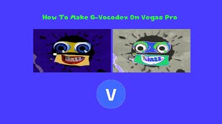 How To Make G-Vocodex On Vegas Pro
