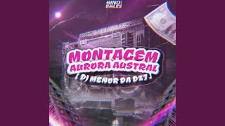 Montagem Aurora Autral - DJ Menor da Dz7