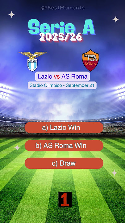Lazio vs AS Roma Serie A 2025/2026 Prediction | Who Will Win? #match #prediction #lazio #asroma