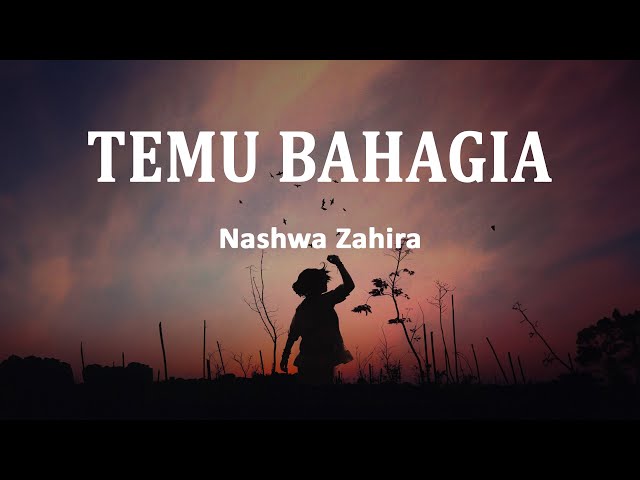 Nashwa Zahira - TEMU BAHAGIA (Lirik Lagu) class=