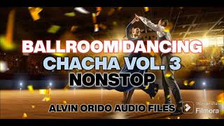 Ballroom Cha-Cha Stricly Dancing Nonstop Vol. 3 @DjAlvinOrido