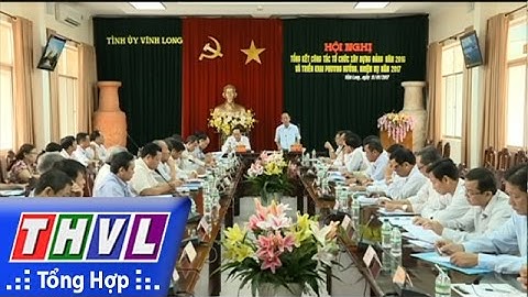 THVL | Ban tổ chức Tỉnh ủy Vĩnh Long triển khai nhiệm vụ năm 2017