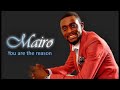 YOU ARE THE REASON By Mario Ese YOU ARE THE REASON By Mario Ese