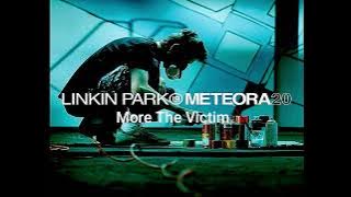 Linkin Park - More The Victim (Meteora 20th Anniversary) Audio 