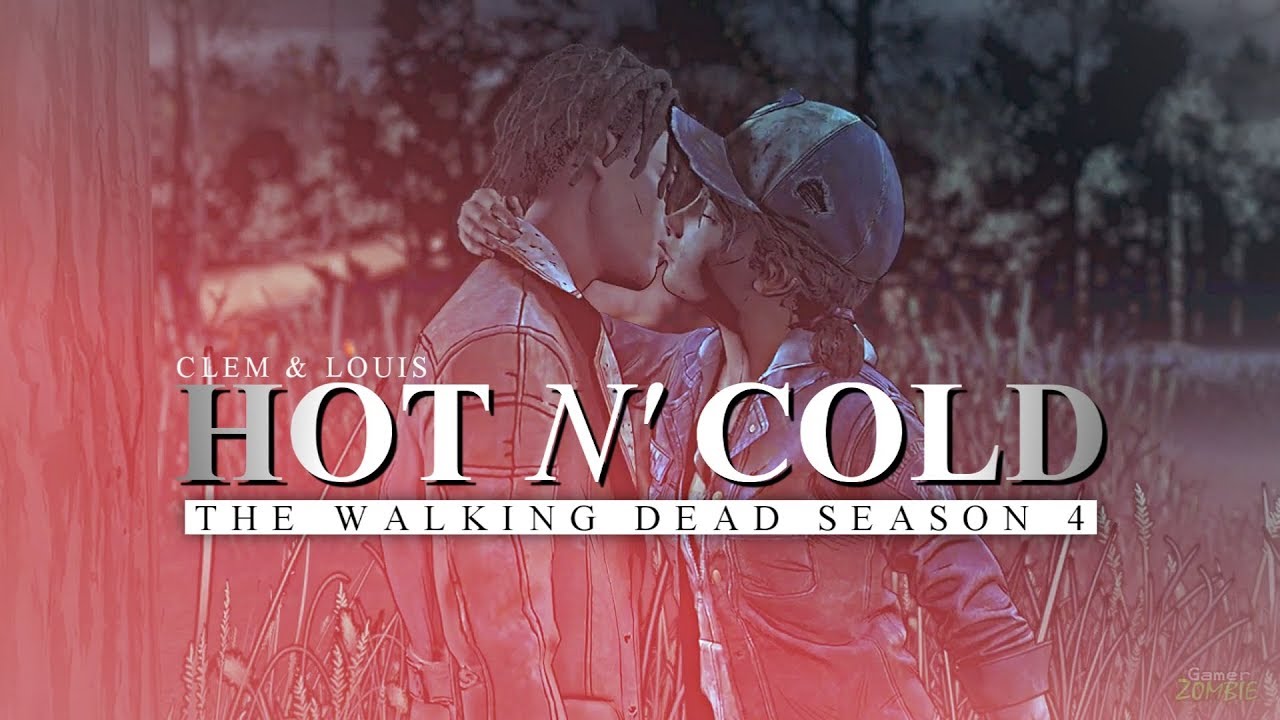 【GMV】TWD - ʜᴏᴛ ɴ' ᴄᴏʟᴅ - Clementine & Louis