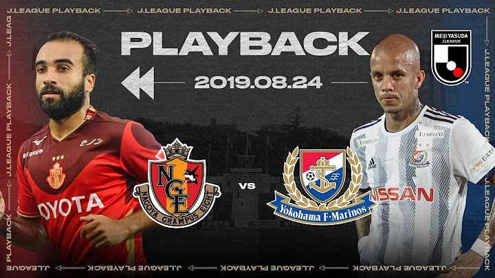 Nagoya Grampus vs Yokohama F. Marinos | Full Match Playback | 2019 | J1 League