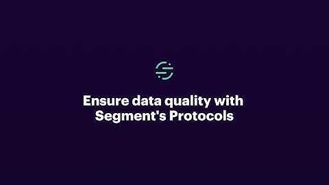 Ensure data quality with Segment